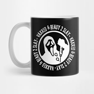 Vaxxed & Ready 2 Slay - Ghostface v2 Mug